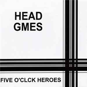 Five O'Clck Heroes - Head Gmes mp3
