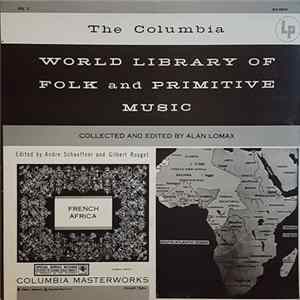 Alan Lomax, André Schaeffner and Gilbert Rouget - French Africa mp3