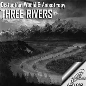 Distortion World & Anisotropy - Three Rivers mp3