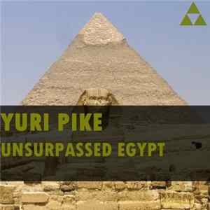 Yuri Pike - Unsurpassed Egypt mp3