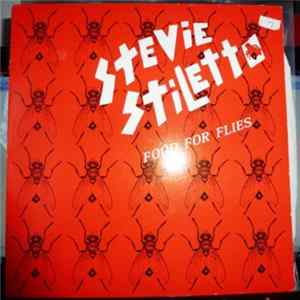 Stevie Stiletto - Food For Flies mp3