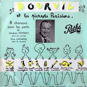 Bourvil Et Les Pierrots Parisiens - 8 Chansons Pour Les Petits mp3