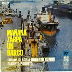 Carlos Di Sarli Y Su Orquesta Típica, Roberto Rufino, Alberto Podestá - Mañana Zarpa Un Barco mp3