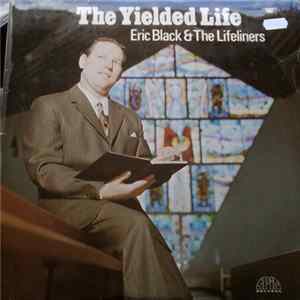 Eric Black & The Lifeliners - The Yielded Life mp3