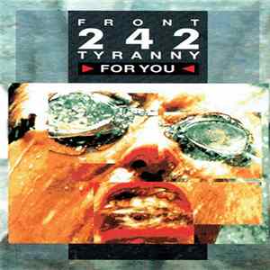 Front 242 - Tyranny >For You mp3