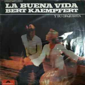 Bert Kaempfert - La Buena Vida mp3