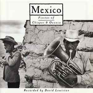 Various - Mexico (Fiestas Of Chiapas And Oaxaca) mp3