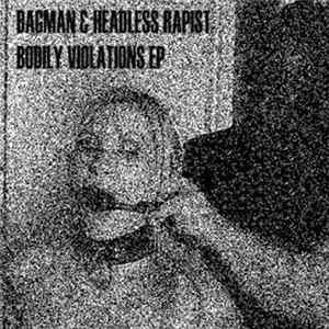 Bagman & Headless Rapist - Bodily Violations EP mp3