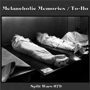 Melancholic Memories / To-Bo - Split Wars 079 mp3