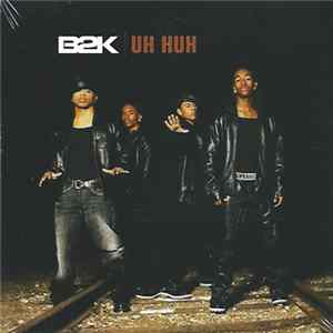 B2K - Uh Huh mp3