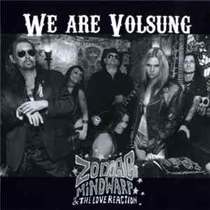 Zodiac Mindwarp & The Love Reaction - We Are Volsung mp3