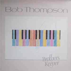 Bob Thompson - Brother's Keeper mp3