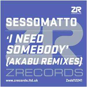 Sessomatto - I Need Somebody (Akabu Remixes) mp3