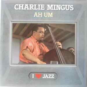 Charlie Mingus - Ah Um mp3
