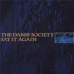 The Danse Society - Say It Again mp3
