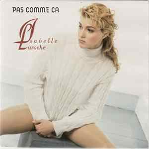 Isabelle Laroche - Pas Comme Ca mp3