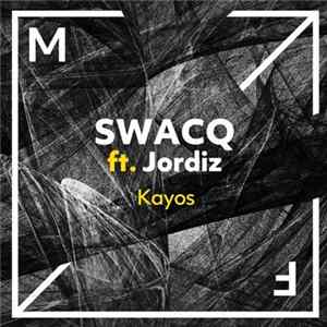 SWACQ Ft. Jordiz - Kayos mp3