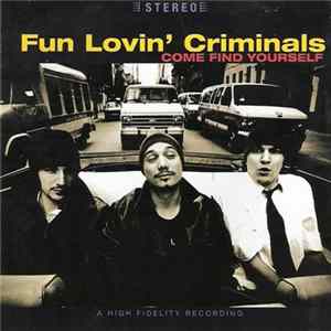 Fun Lovin' Criminals - Come Find Yourself mp3