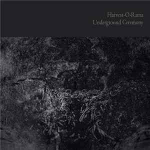 Harvest-O-Rama - Underground Ceremony (Demo I) mp3