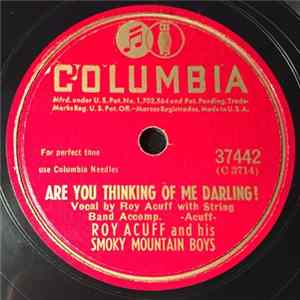 Roy Acuff And His Smoky Mountain Boys - Are You Thinking Of Me Darling? / I Called And Nobody Answered mp3