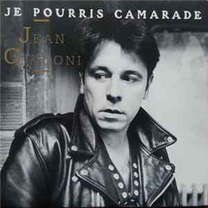 Jean Guidoni - Je Pourris Camarade mp3
