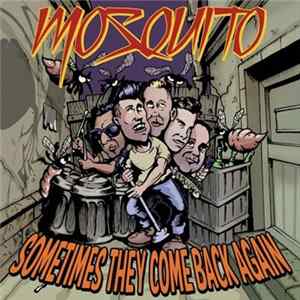 Mosquito - Sometimes They Come Back Again mp3