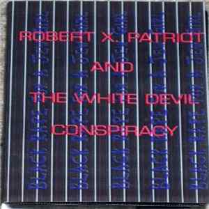 Robert X. Patriot And The White Devil Conspiracy - Black Rape For A Jew Girl mp3