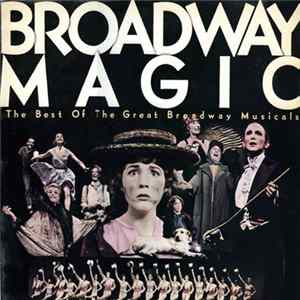 Various - Broadway Magic: The Best Of The Great Broadway Musicals mp3
