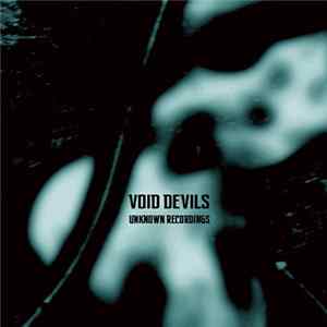 Void Devils - Unknown Recordings EP mp3
