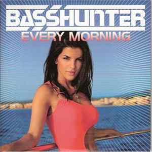 Basshunter - Every Morning mp3