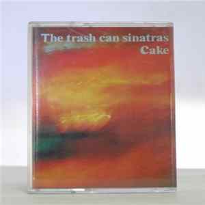 The Trash Can Sinatras - Cake mp3
