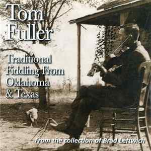Tom Fuller - Traditional Fiddling From Oklahoma & Texas mp3