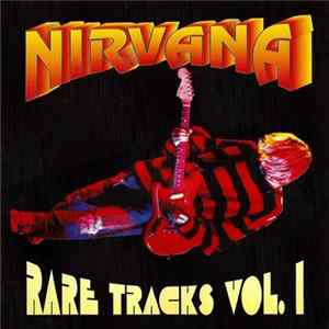 Nirvana - Rare Tracks Vol. I mp3