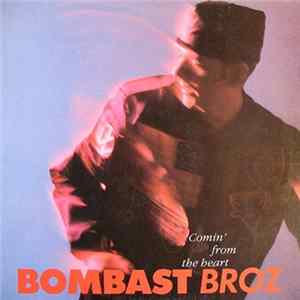 Bombast Broz - Comin' From The Heart mp3