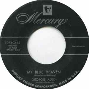 Georgie Auld And His Orchestra - My Blue Heaven / If I Loved You mp3