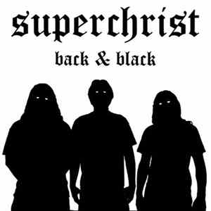Superchrist - Back & Black mp3