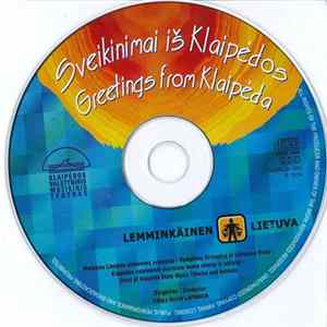 Mažosios Lietuvos Simfoninis Orkestras, Klaipėdos Valstybinio Muzikinio Teatro Choras Ir Solistai - Sveikinimai Iš Klaipėdos mp3