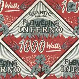 Quantic Presenta Flowering Inferno - 1000 Watts mp3