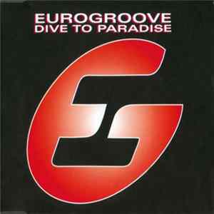 Eurogroove - Dive To Paradise mp3