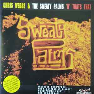 Chris Webbe And The Sweaty Palms - 'N' Thats That mp3