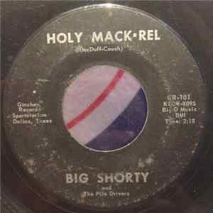 Big Shorty And The Pile Drivers - Holy Mack-Rel / The Guy That Looks Like Me mp3
