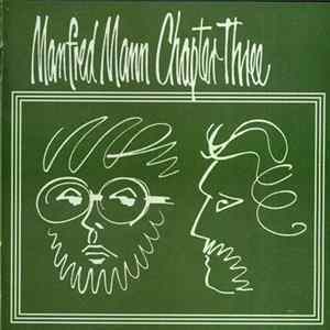 Manfred Mann Chapter Three - Manfred Mann Chapter Three Volume One mp3