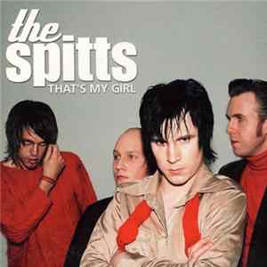 The Spitts - That's My Girl mp3