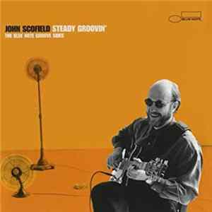 John Scofield - Steady Groovin' mp3