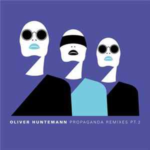 Oliver Huntemann - Propaganda Remixes Pt. 2 mp3
