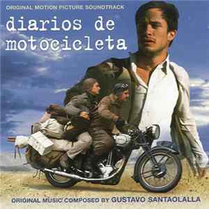 Gustavo Santaolalla - Diarios de Motocicleta - Original Motion Picture Soundtrack mp3