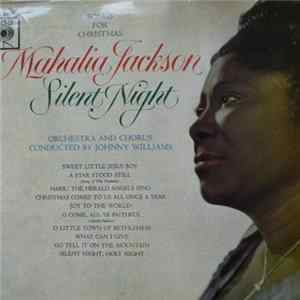 Mahalia Jackson - Silent Night - Songs For Christmas mp3